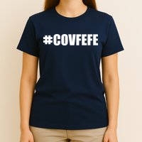 Covfefe #COVFEFE Hashtag T-Shirt