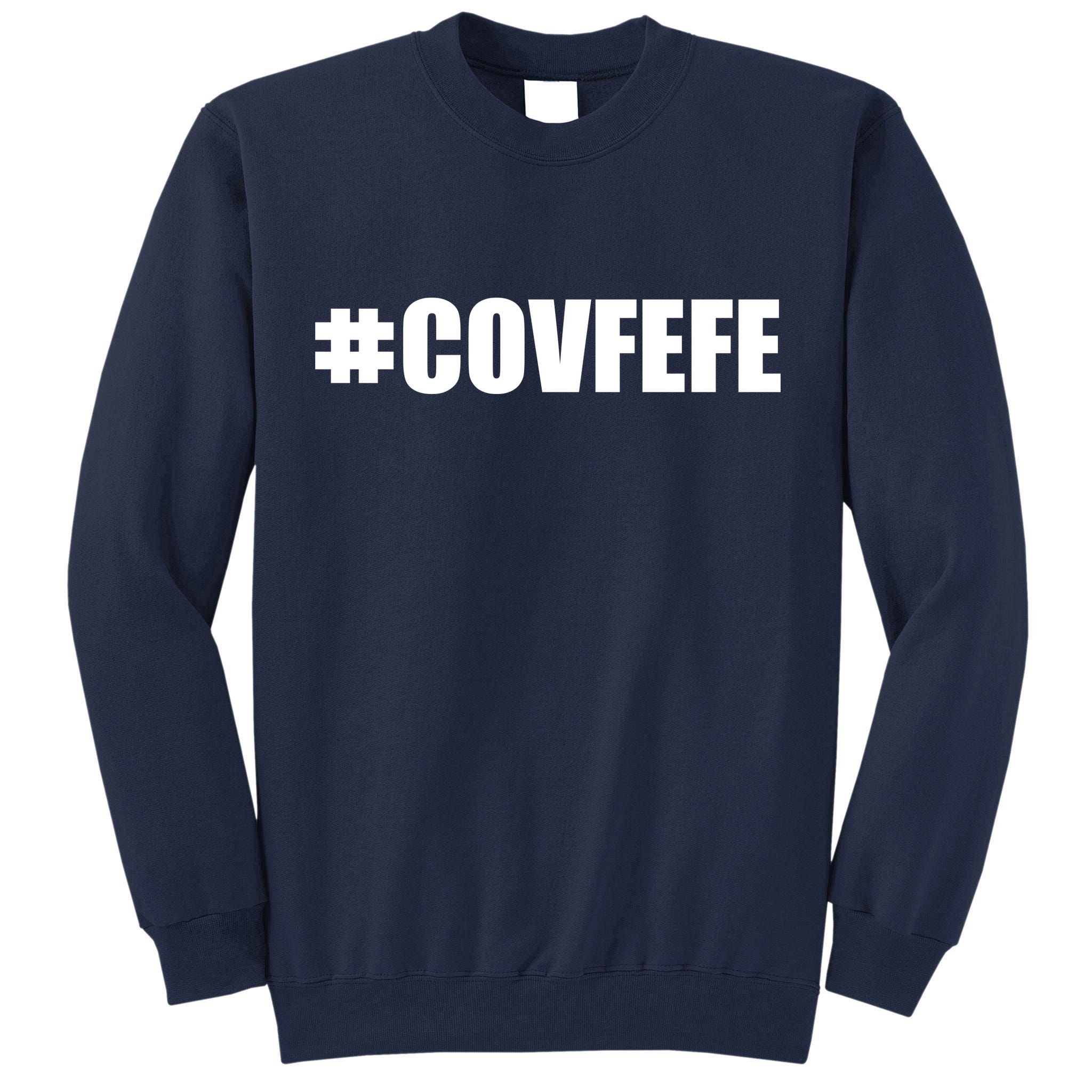 Covfefe #COVFEFE Hashtag Tall Sweatshirt