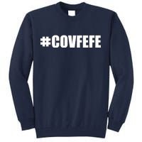 Covfefe #COVFEFE Hashtag Tall Sweatshirt