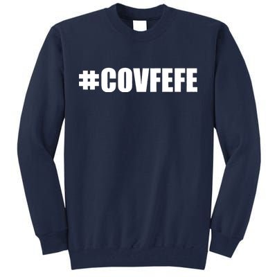 Covfefe #COVFEFE Hashtag Tall Sweatshirt