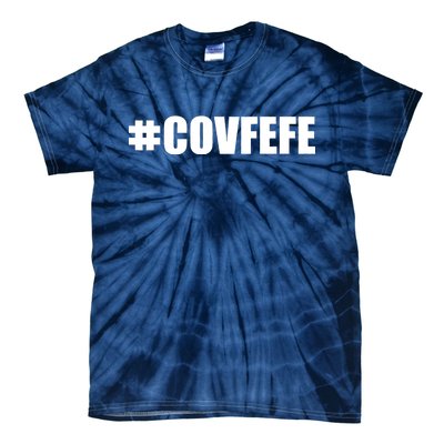 Covfefe #COVFEFE Hashtag Tie-Dye T-Shirt