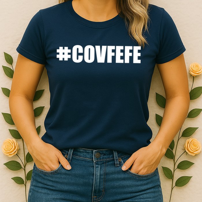 Covfefe #COVFEFE Hashtag Womens T-Shirt