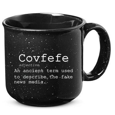 Covfefe Definition Adjective Ancient Term to DescriBe Fake News 15oz Campfire Ceramic Mug