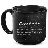 Covfefe Definition Adjective Ancient Term to DescriBe Fake News 15oz Campfire Ceramic Mug