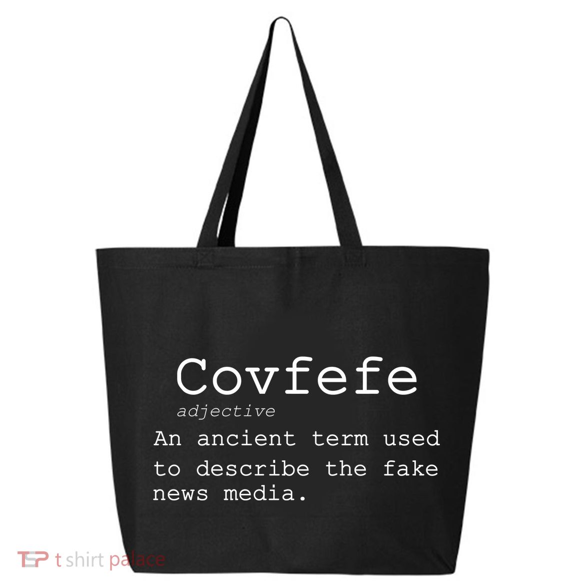 Covfefe Definition Adjective Ancient Term to DescriBe Fake News 25L Jumbo Tote