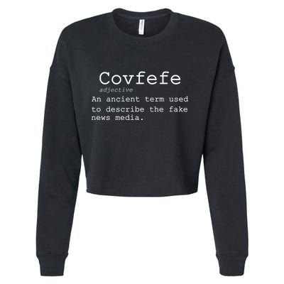 Covfefe Definition Adjective Ancient Term to DescriBe Fake News Cropped Pullover Crew