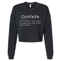 Covfefe Definition Adjective Ancient Term to DescriBe Fake News Cropped Pullover Crew