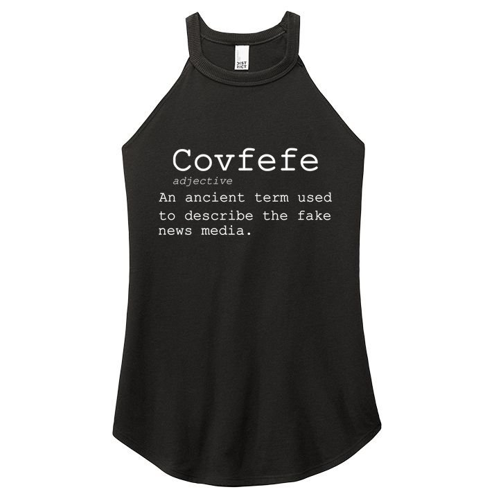 Covfefe Definition Adjective Ancient Term to DescriBe Fake News Women's Perfect Tri Rocker Tank