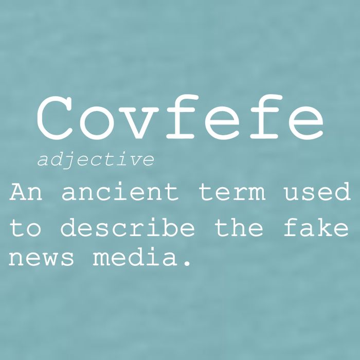 Covfefe Definition Adjective Ancient Term to DescriBe Fake News Sueded Cloud Jersey T-Shirt