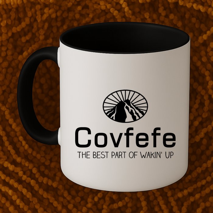 Covfefe The Best Part of Wakin' Up Parody Mug