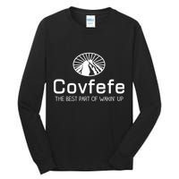 Covfefe The Best Part of Wakin' Up Parody Tall Long Sleeve T-Shirt