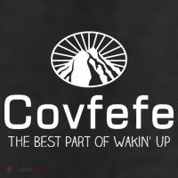 Covfefe The Best Part of Wakin' Up Parody Trucker Hat