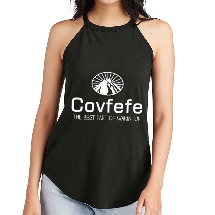 Covfefe The Best Part of Wakin' Up Parody Women's Perfect Tri Rocker Tank