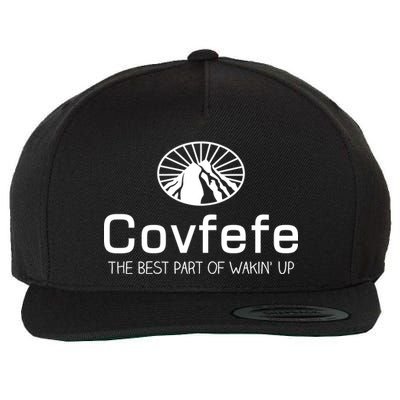 Covfefe The Best Part of Wakin' Up Parody Wool Snapback Cap