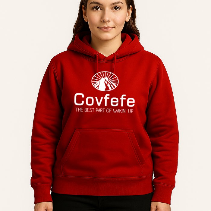 Covfefe The Best Part of Wakin' Up Parody Hoodie