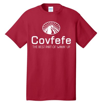 Covfefe The Best Part of Wakin' Up Parody Tall T-Shirt