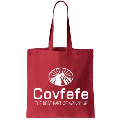 Covfefe The Best Part of Wakin' Up Parody Bag