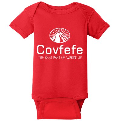 Covfefe The Best Part of Wakin' Up Parody Baby Bodysuit