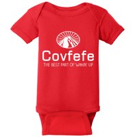 Covfefe The Best Part of Wakin' Up Parody Baby Bodysuit