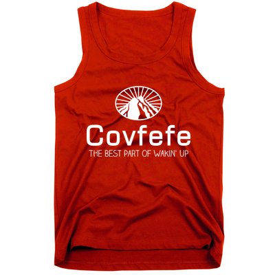 Covfefe The Best Part of Wakin' Up Parody Tank Top