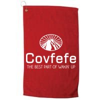 Covfefe The Best Part of Wakin' Up Parody Golf Towel