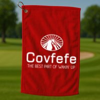 Covfefe The Best Part of Wakin' Up Parody Golf Towel
