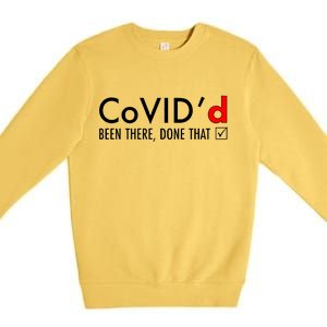 CoVID'd Been There Done That Premium Crewneck Sweatshirt