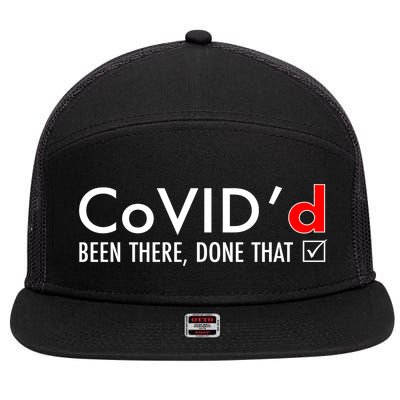 CoVID'd Been There Done That 7 Panel Mesh Trucker Snapback Hat