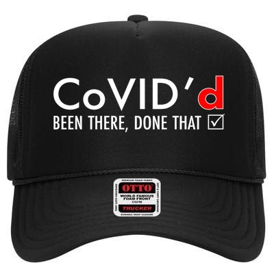 CoVID'd Been There Done That High Crown Mesh Back Trucker Hat