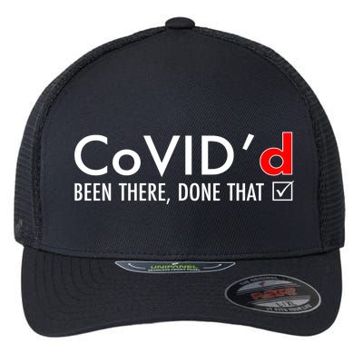 CoVID'd Been There Done That Flexfit Unipanel Trucker Cap