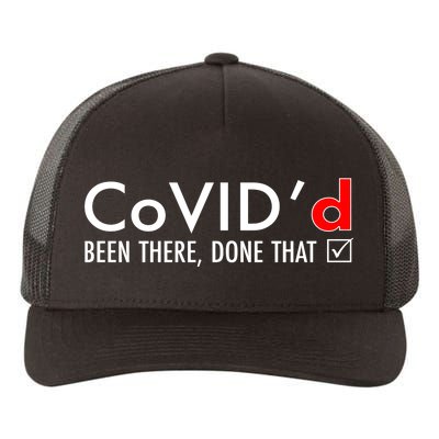 CoVID'd Been There Done That Yupoong Adult 5-Panel Trucker Hat