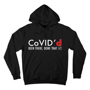 CoVID'd Been There Done That Hoodie