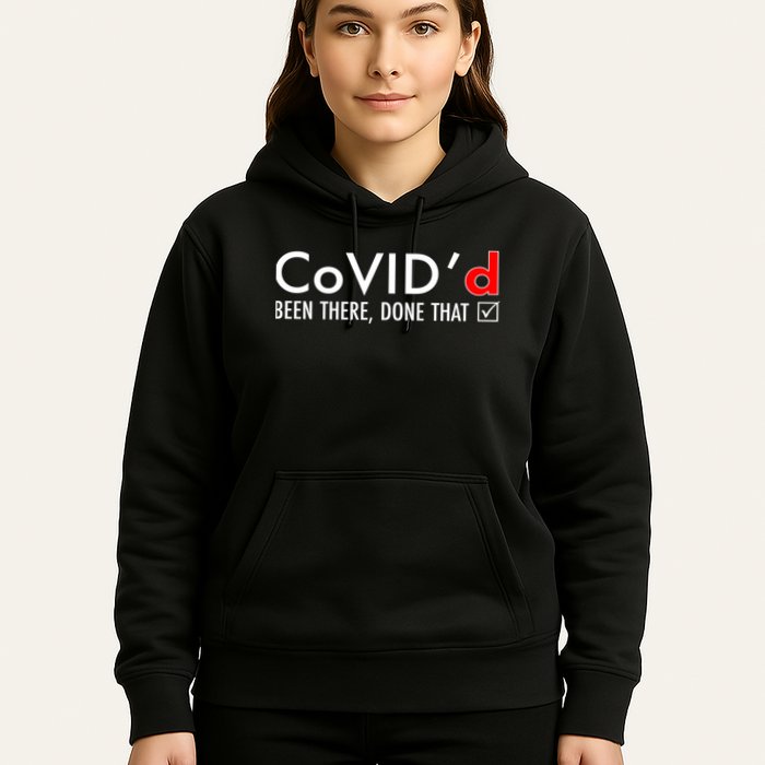 CoVID'd Been There Done That Hoodie