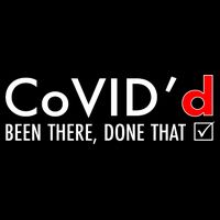 CoVID'd Been There Done That Button