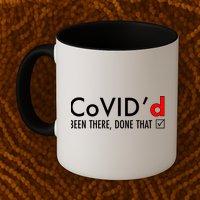 CoVID'd Been There Done That Mug
