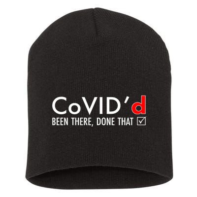 CoVID'd Been There Done That Short Acrylic Beanie