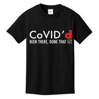 CoVID'd Been There Done That Kids T-Shirt