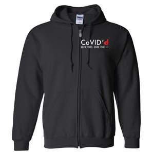 CoVID'd Been There Done That Full Zip Hoodie