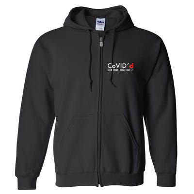 CoVID'd Been There Done That Full Zip Hoodie