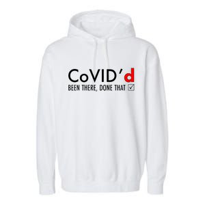 CoVID'd Been There Done That Garment-Dyed Fleece Hoodie