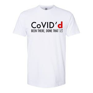 CoVID'd Been There Done That Softstyle CVC T-Shirt