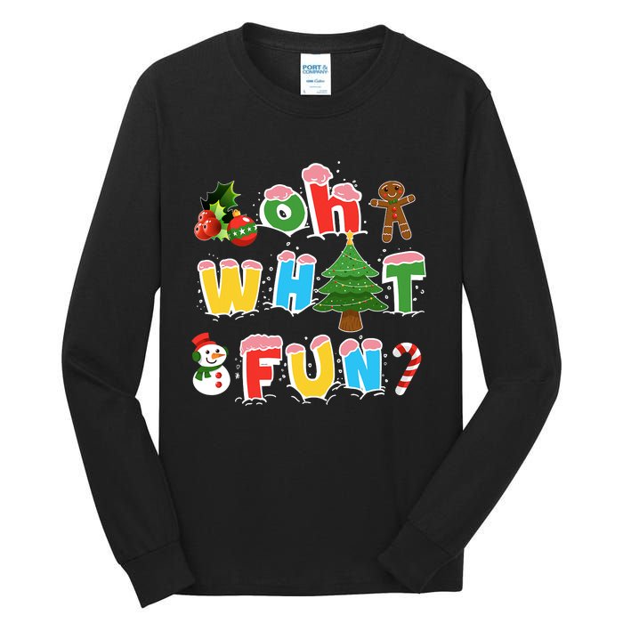 Christmas Oh What Fun Tree Xmas Pajama Holiday Party Gifts Tall Long Sleeve T-Shirt