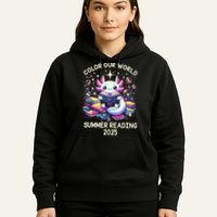 Color Our World Summer Reading Program 2025 Cute Axolotl Hoodie
