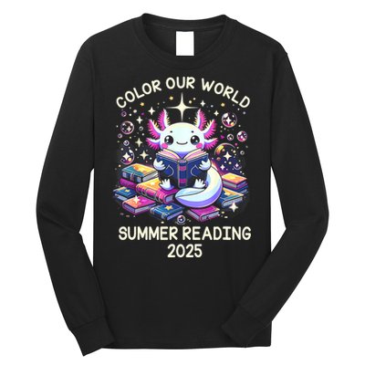 Color Our World Summer Reading Program 2025 Cute Axolotl Long Sleeve Shirt