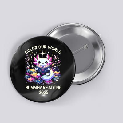 Color Our World Summer Reading Program 2025 Cute Axolotl Button