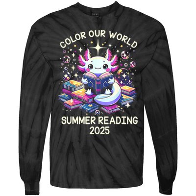 Color Our World Summer Reading Program 2025 Cute Axolotl Tie-Dye Long Sleeve Shirt