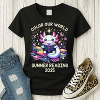 Color Our World Summer Reading Program 2025 Cute Axolotl Womens T-Shirt