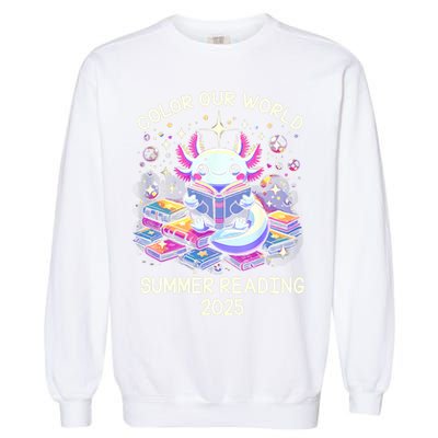 Color Our World Summer Reading Program 2025 Cute Axolotl Garment-Dyed Sweatshirt