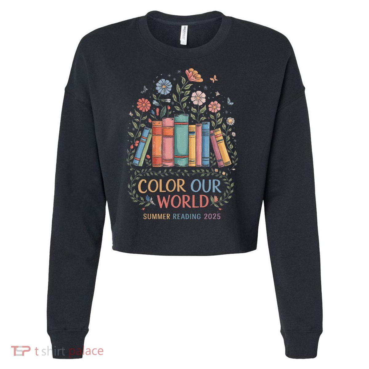 Color Our World Summer Reading 2025 Book Wildflowers Funny Cropped Pullover Crew