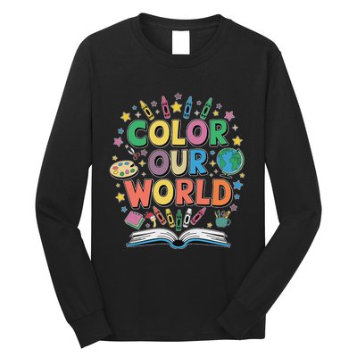 Color Our World Summer Reading Art And Creativity Enthusiast Long Sleeve Shirt